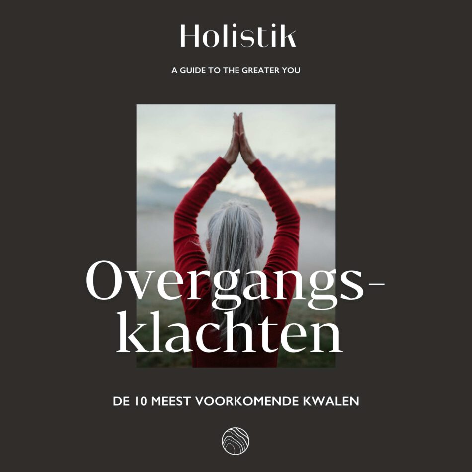 GRATIS E-BOOK: De 10 meest voorkomende overgangsklachten